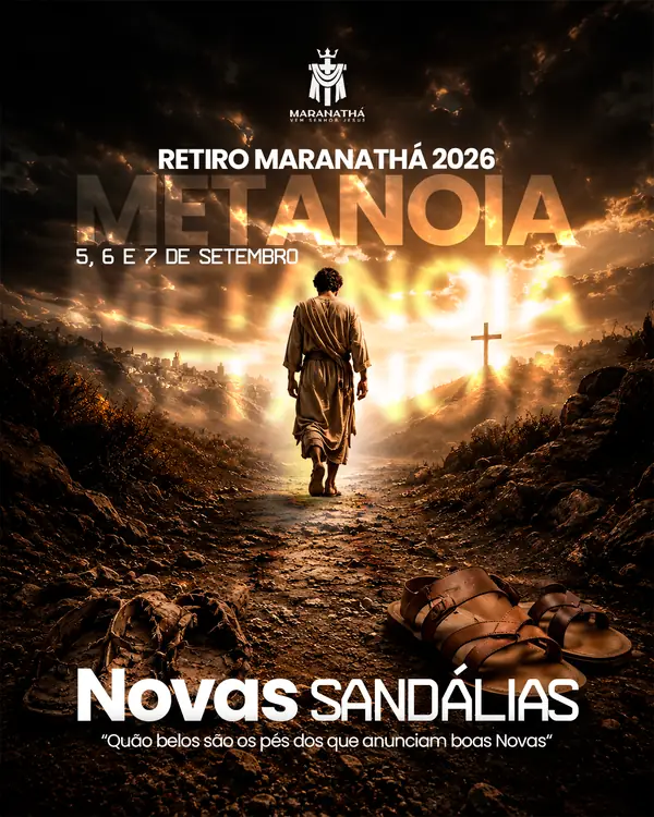 Cartaz do Retiro Maranathá 2026 — Metanoia, Novas Sandálias.